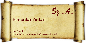 Szecska Antal névjegykártya